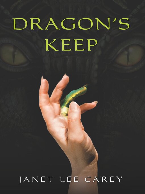 Title details for Dragon's Keep by Janet Lee Carey - Available